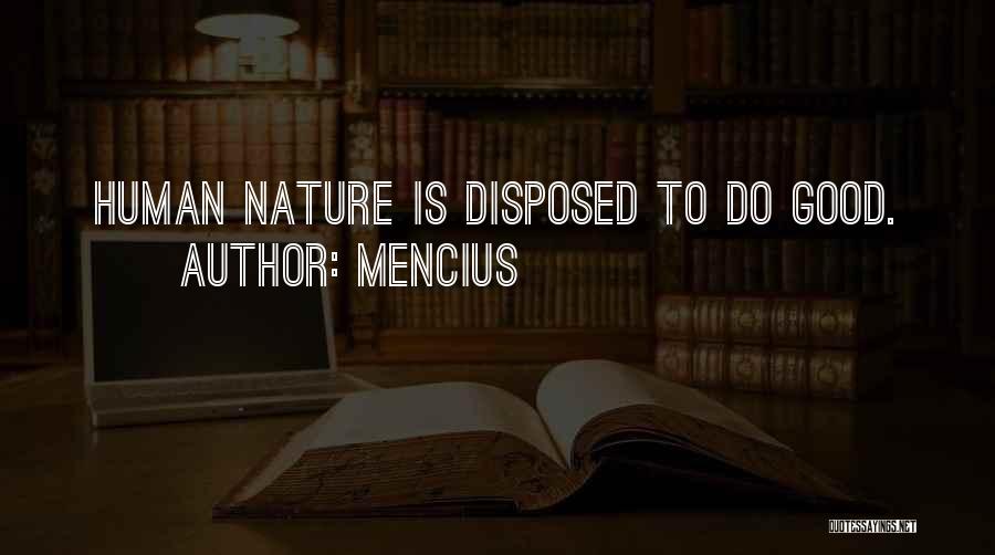 Good Humans Quotes By Mencius