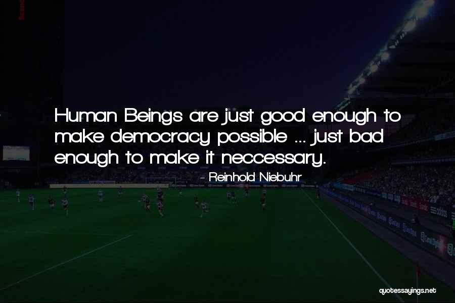 Good Humans Quotes By Reinhold Niebuhr Good Humans Quotes By Reinhold Niebuhr