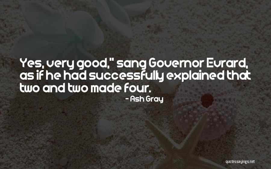 Good Humor Quotes By Ash Gray Good Humor Quotes By Ash Gray