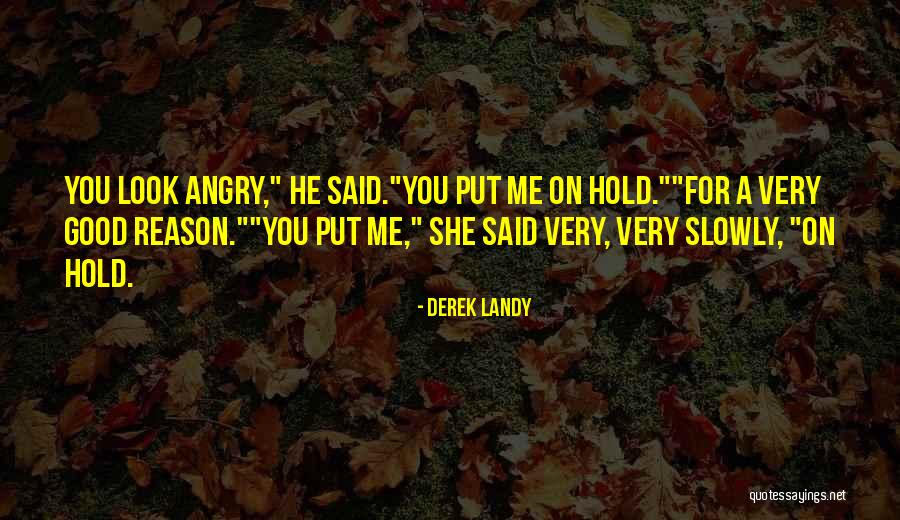 Good Humor Quotes By Derek Landy Good Humor Quotes By Derek Landy