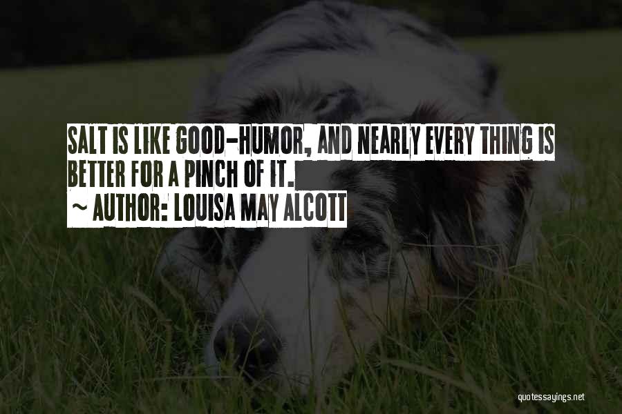 Good Humor Quotes By Louisa May Alcott