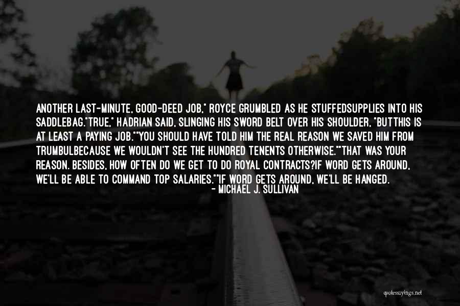 Good Humor Quotes By Michael J. Sullivan Good Humor Quotes By Michael J. Sullivan
