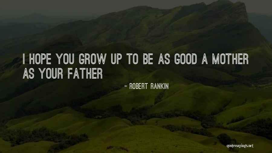 Good Humor Quotes By Robert Rankin