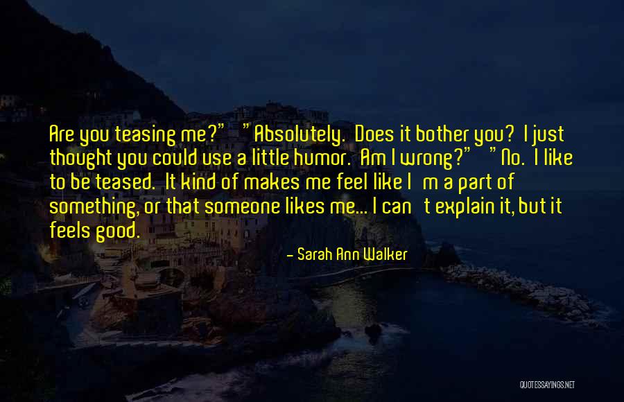 Good Humor Quotes By Sarah Ann Walker Good Humor Quotes By Sarah Ann Walker