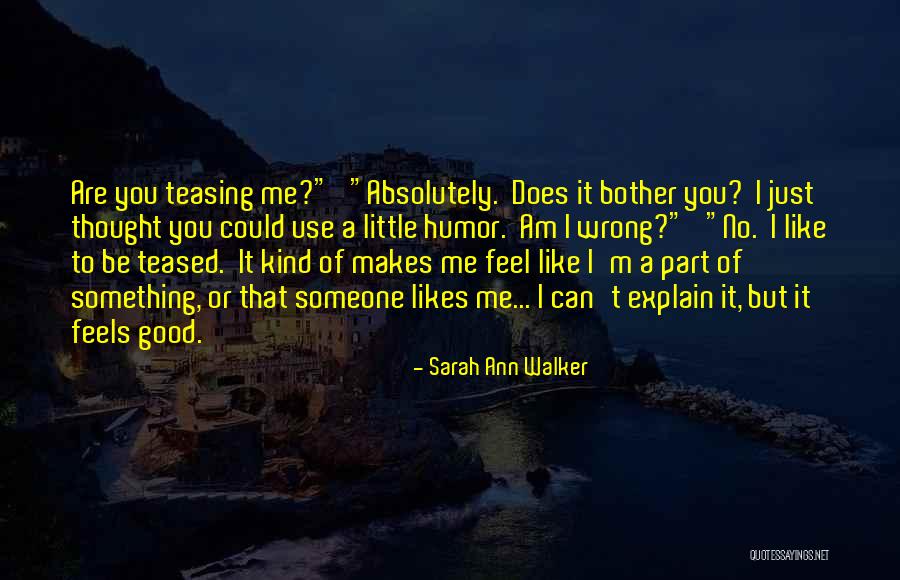 Good Humor Quotes By Sarah Ann Walker