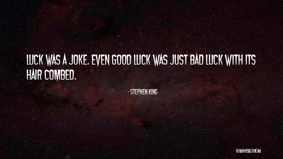 Good Humor Quotes By Stephen King Good Humor Quotes By Stephen King