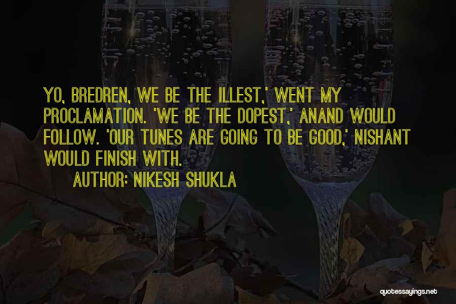Good Humour Quotes By Nikesh Shukla