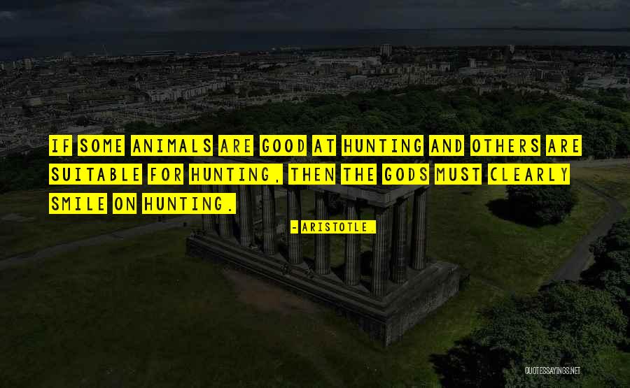 Good Hunters Quotes By Aristotle.