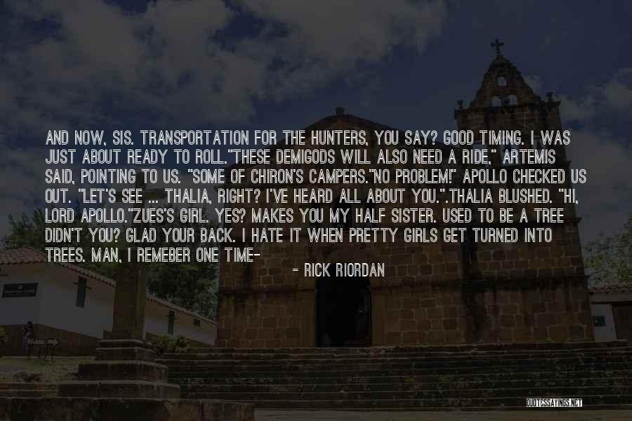 Good Hunters Quotes By Rick Riordan