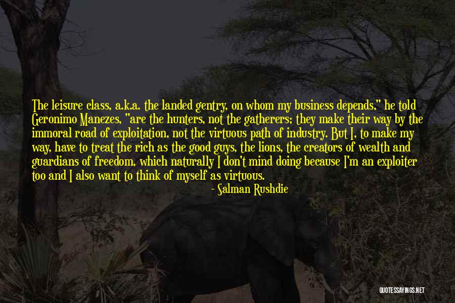 Good Hunters Quotes By Salman Rushdie