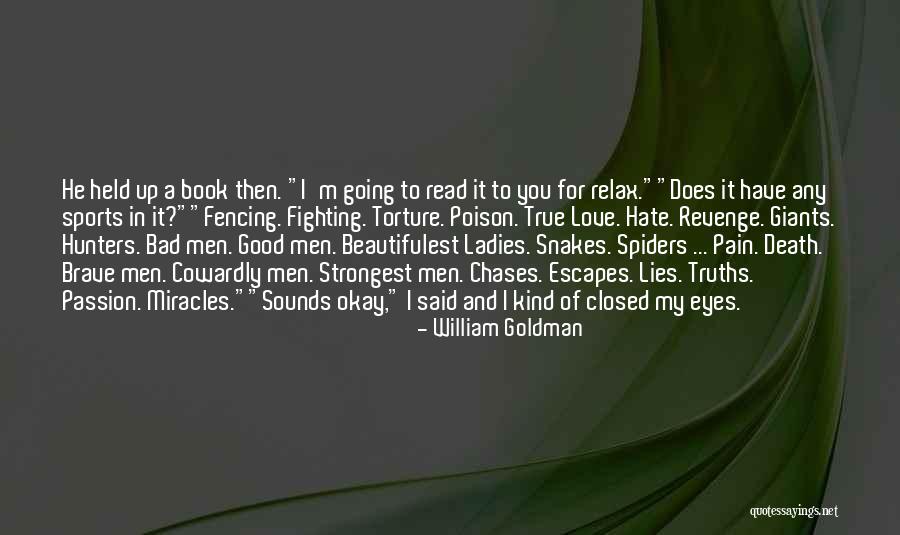 Good Hunters Quotes By William Goldman