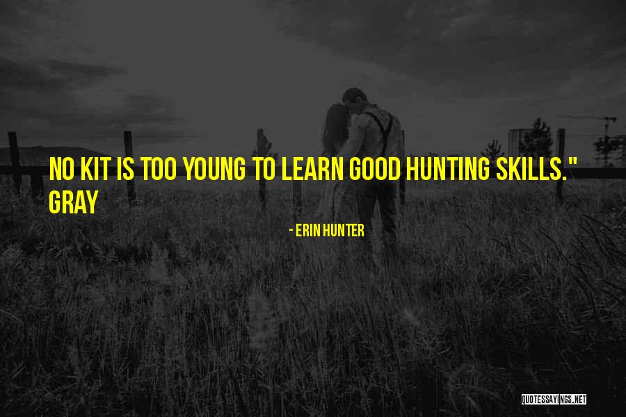 Good Hunting Quotes By Erin Hunter Good Hunting Quotes By Erin Hunter