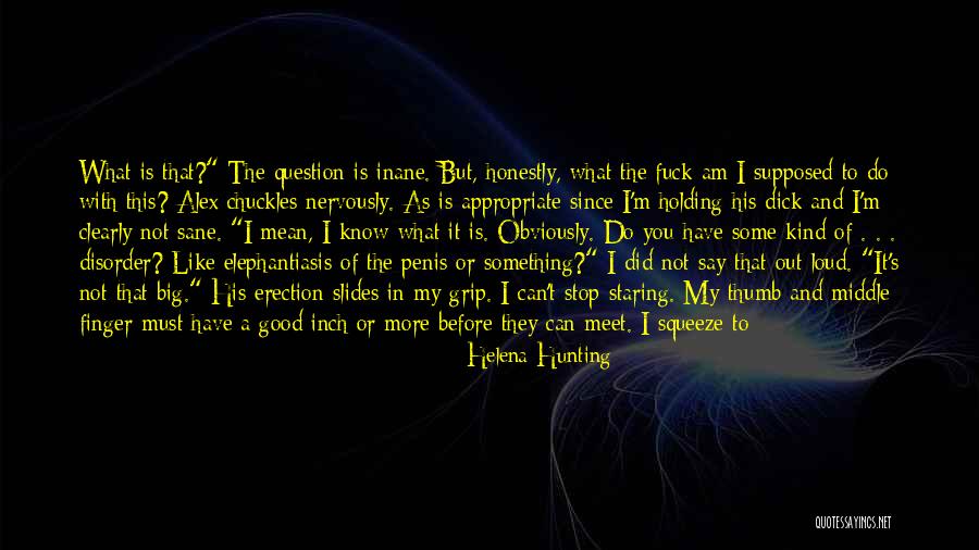 Good Hunting Quotes By Helena Hunting Good Hunting Quotes By Helena Hunting