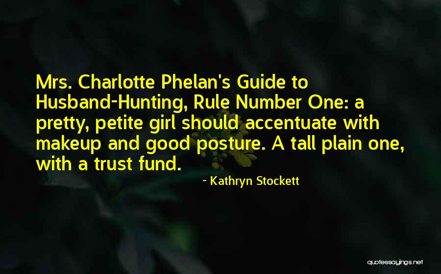 Good Hunting Quotes By Kathryn Stockett Good Hunting Quotes By Kathryn Stockett
