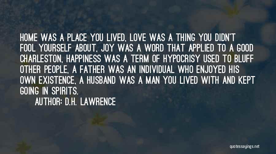Good Husband And Father Quotes By D.H. Lawrence