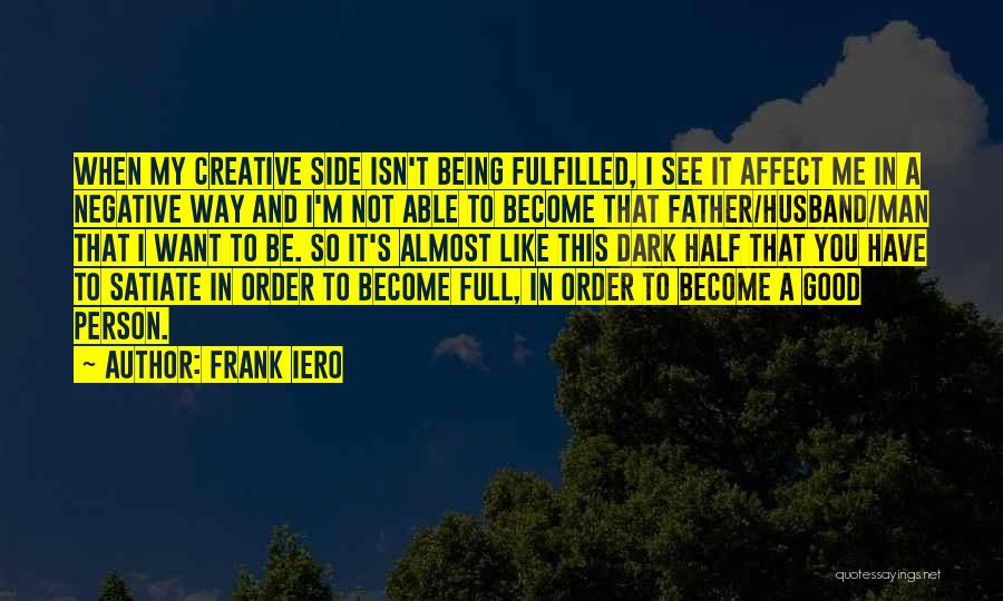 Good Husband And Father Quotes By Frank Iero