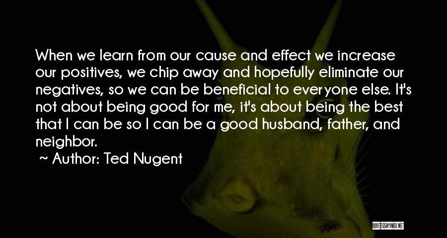 Good Husband And Father Quotes By Ted Nugent