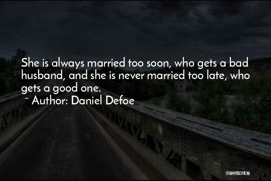 Good Husband Quotes By Daniel Defoe