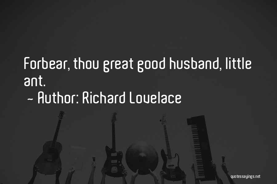 Good Husband Quotes By Richard Lovelace