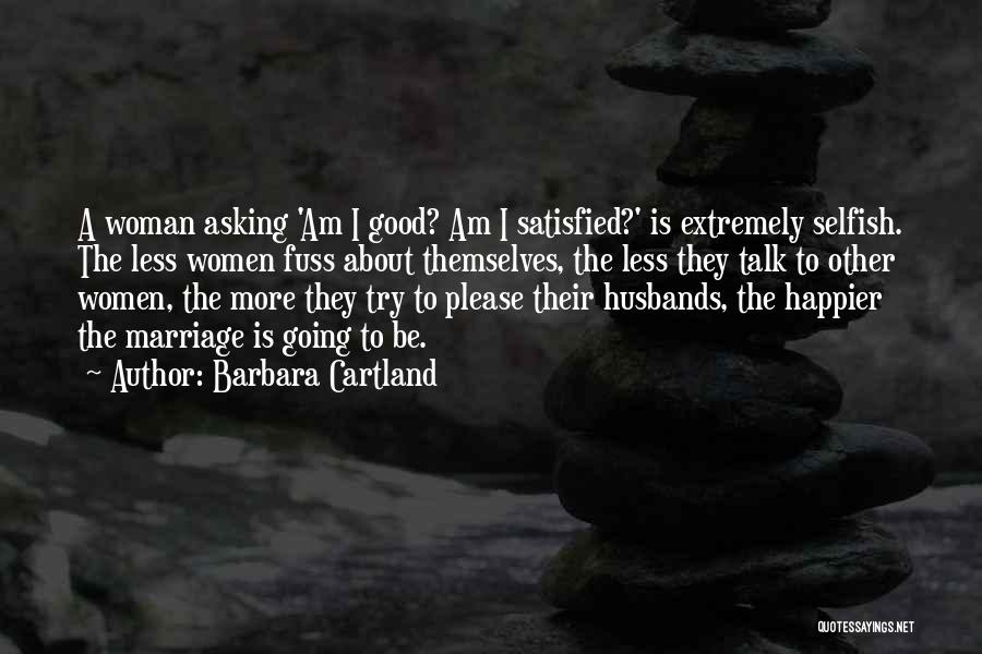 Good Husbands Quotes By Barbara Cartland