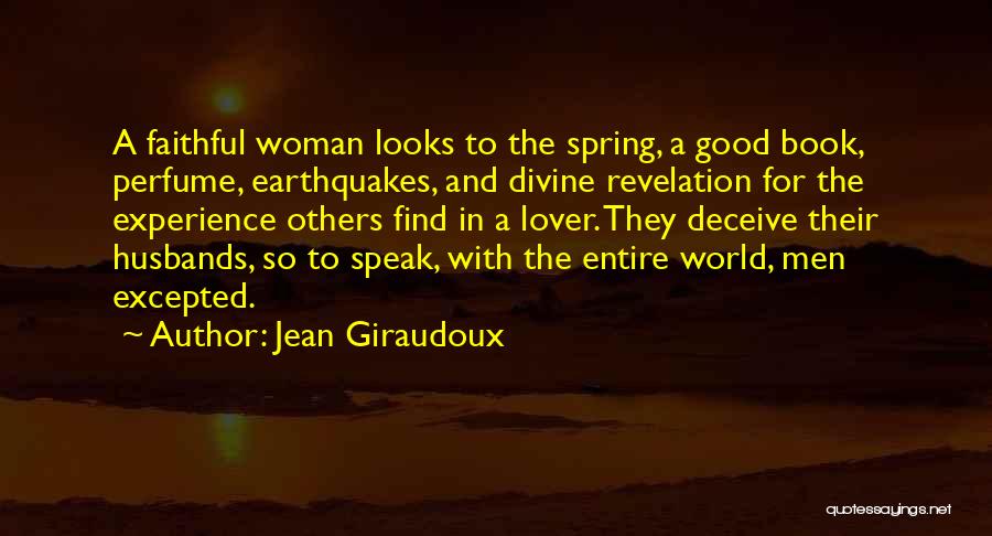 Good Husbands Quotes By Jean Giraudoux