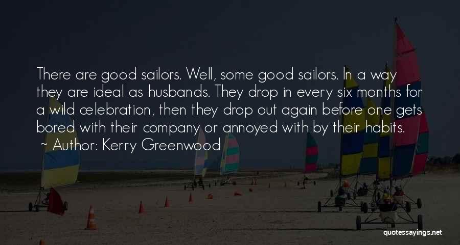 Good Husbands Quotes By Kerry Greenwood