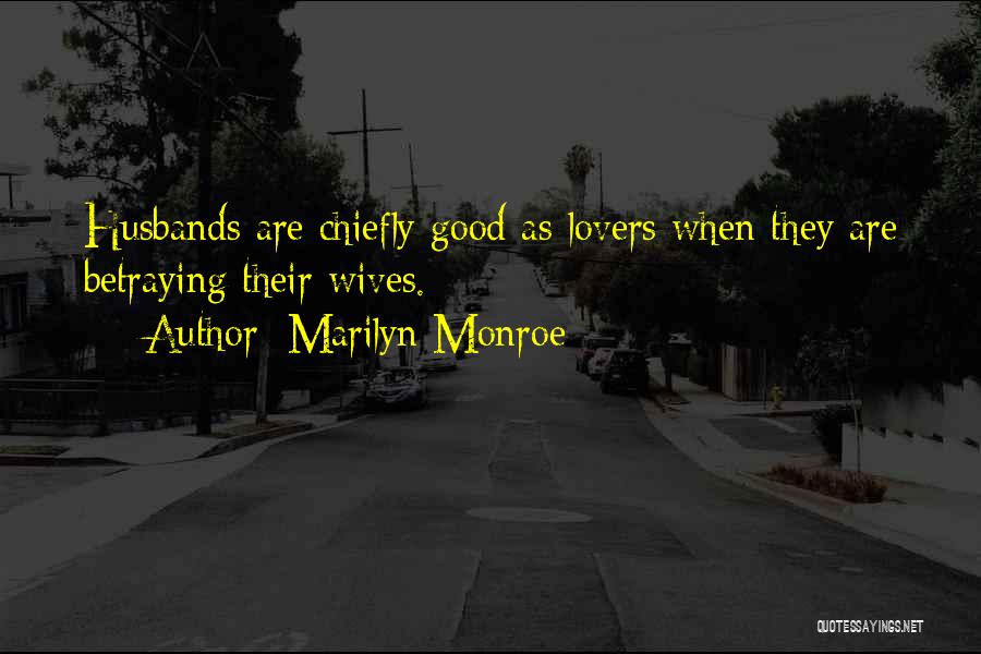 Good Husbands Quotes By Marilyn Monroe