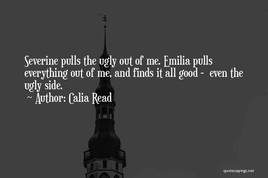 Good I May Be Ugly But Quotes By Calia Read