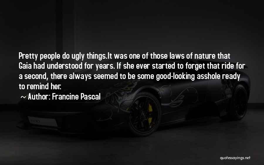 Good I May Be Ugly But Quotes By Francine Pascal