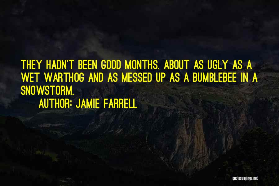 Good I May Be Ugly But Quotes By Jamie Farrell