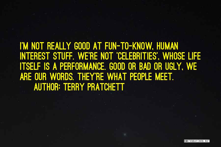 Good I May Be Ugly But Quotes By Terry Pratchett