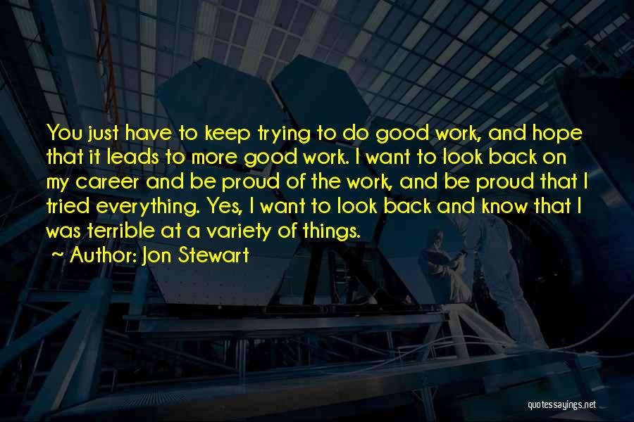 Good I Want You Back Quotes By Jon Stewart
