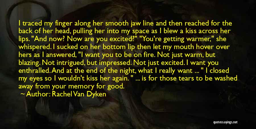 Good I Want You Back Quotes By Rachel Van Dyken