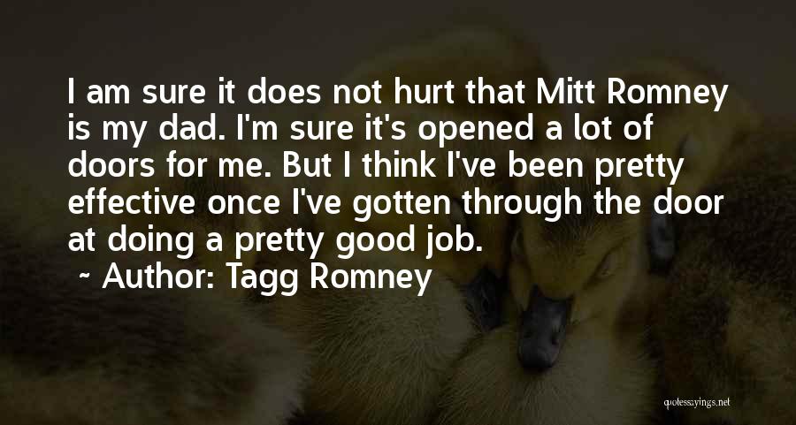 Good I'm Doing Me Quotes By Tagg Romney