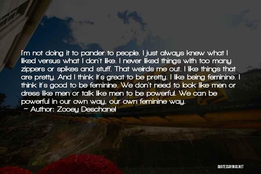 Good I'm Doing Me Quotes By Zooey Deschanel