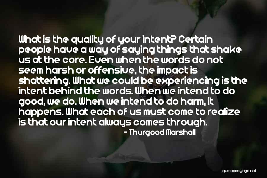 Good Impact Quotes By Thurgood Marshall Good Impact Quotes By Thurgood Marshall