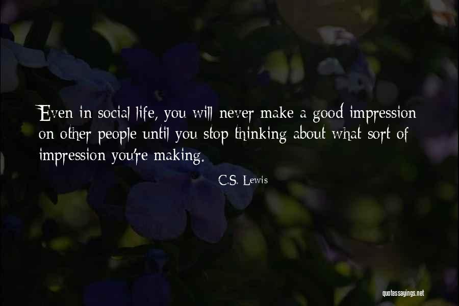 Good Impressions Quotes By C.S. Lewis Good Impressions Quotes By C.S. Lewis