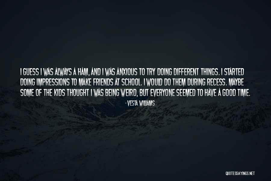 Good Impressions Quotes By Vesta Williams Good Impressions Quotes By Vesta Williams