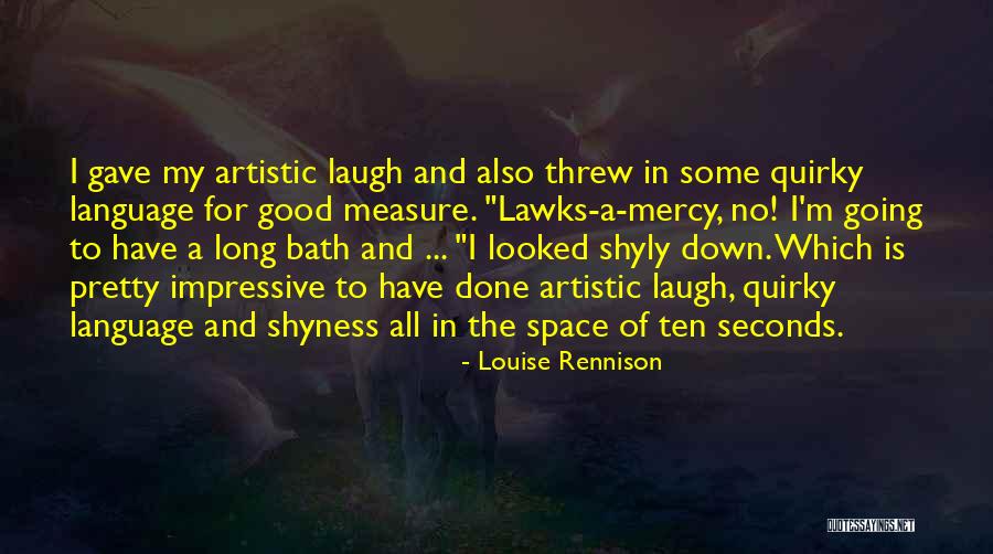 Good Impressive Quotes By Louise Rennison Good Impressive Quotes By Louise Rennison
