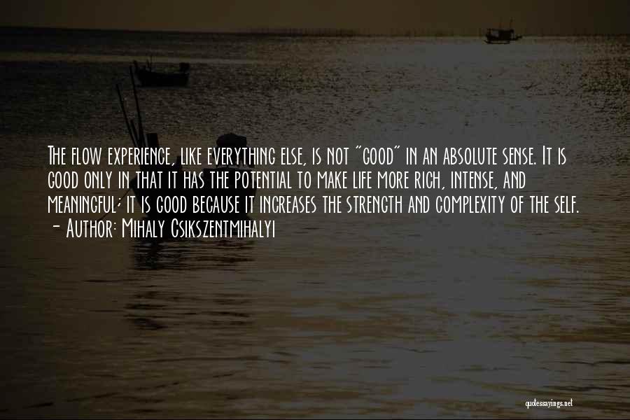 Good In Everything Quotes By Mihaly Csikszentmihalyi