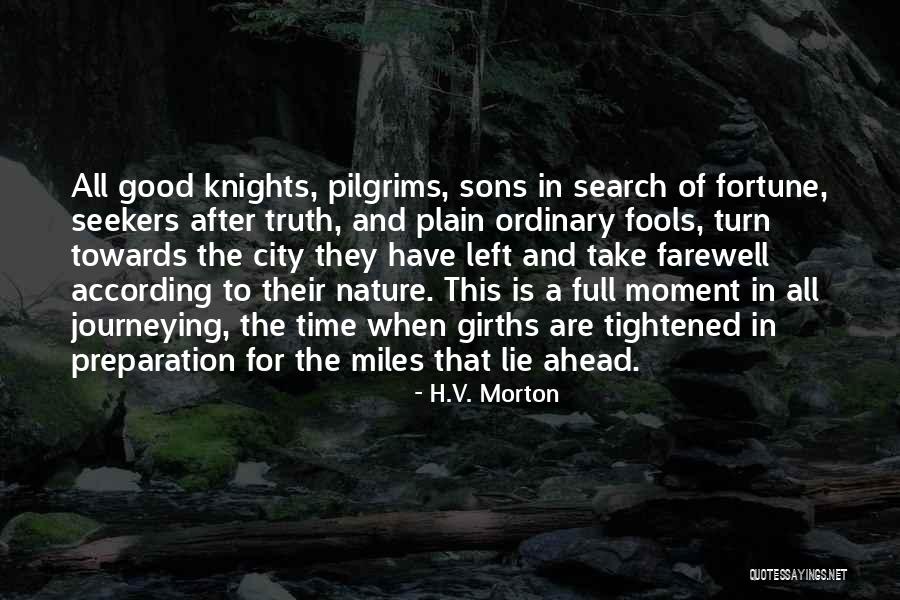 Good In Goodbye Quotes By H.V. Morton Good In Goodbye Quotes By H.V. Morton