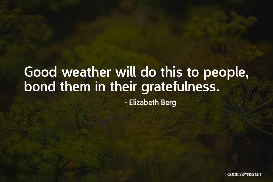Good In People Quotes By Elizabeth Berg Good In People Quotes By Elizabeth Berg