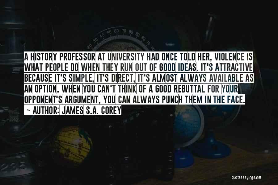 Good In Your Face Quotes By James S.A. Corey