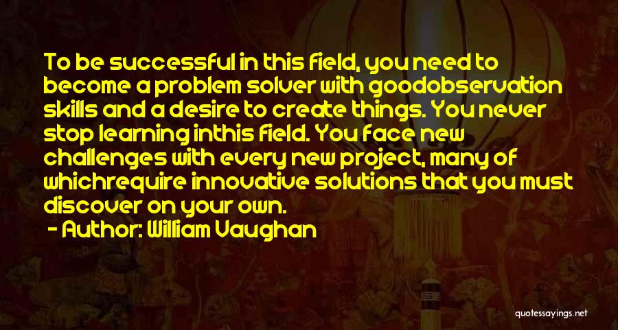 Good In Your Face Quotes By William Vaughan