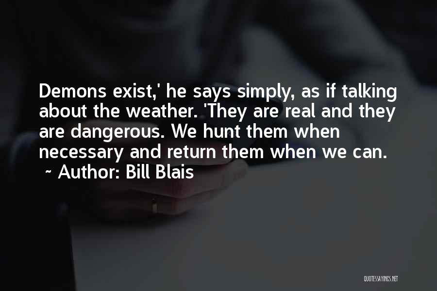 Good Incubus Quotes By Bill Blais