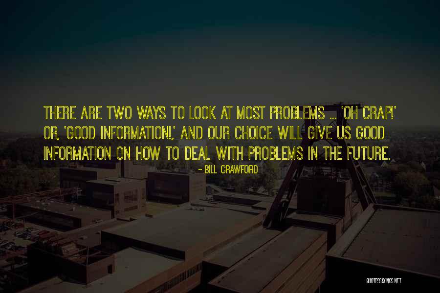 Good Information Quotes By Bill Crawford Good Information Quotes By Bill Crawford