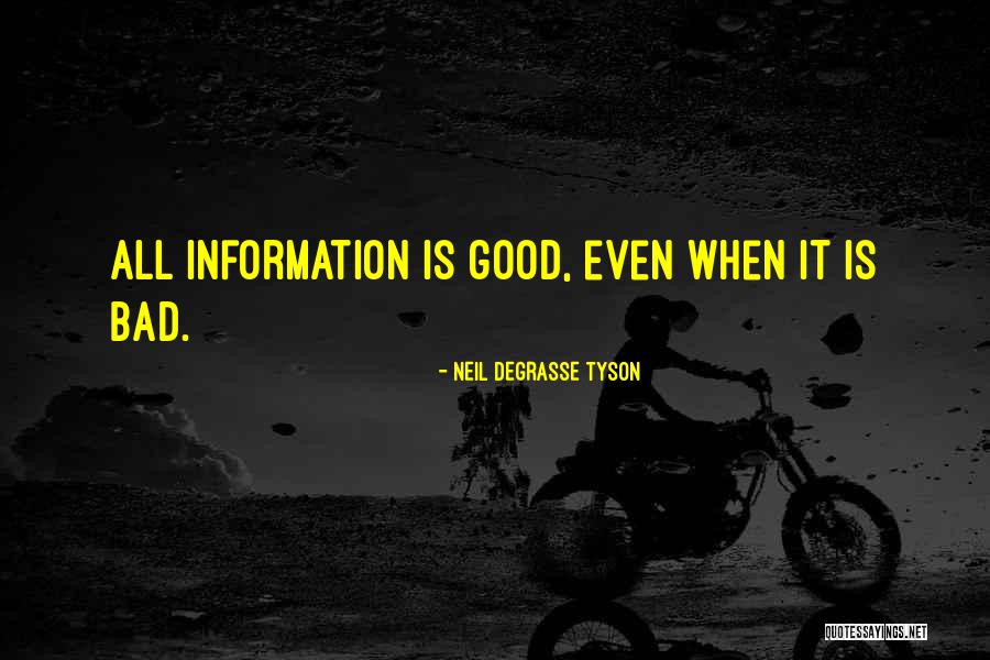 Good Information Quotes By Neil DeGrasse Tyson Good Information Quotes By Neil DeGrasse Tyson