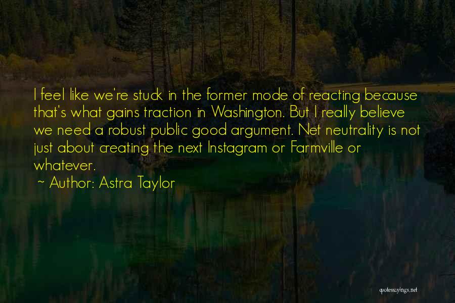 Good Instagram Quotes By Astra Taylor