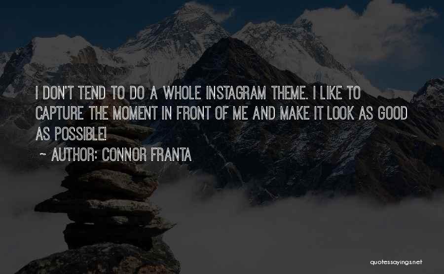 Good Instagram Quotes By Connor Franta