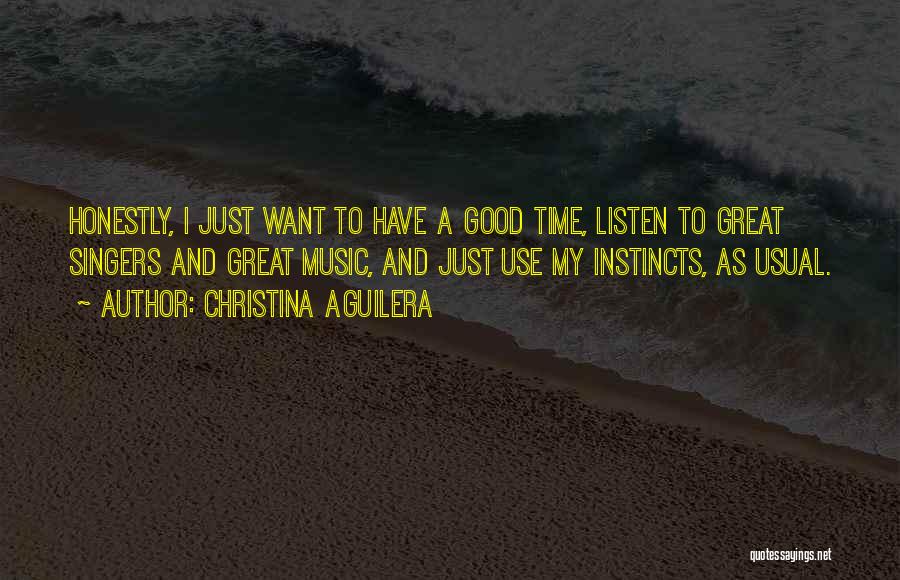 Good Instincts Quotes By Christina Aguilera